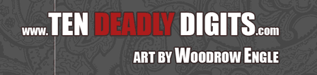 Ten Deadly Digits - Art by Woody Engle